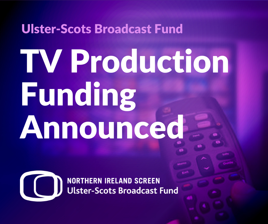Against a purple background is an announcement of TV production funding by the Ulster-Scots Broadcast Fund with a remote control in someone's hand in the bottom right of image.