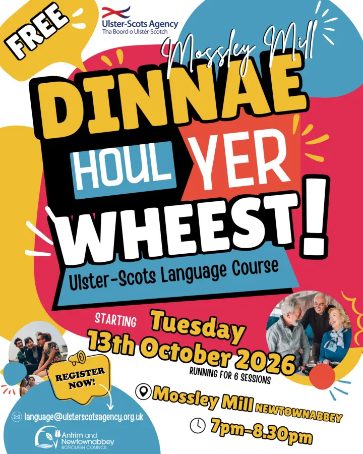 Colourful poster with pink, yellow and blue speech bubbles, advertising a free Ulster-Scots language course at Mossley Mill, Newtownabbey, starting Tuesday 13 October 2026, from 7pm to 8:30pm.